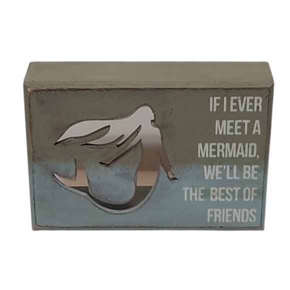 If Ever I Meet A Mermaid We Will Be The Best of Friends Sign - Picture 1 of 2
